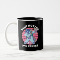 Now Hotter By One Degree Funny Senior Graduation