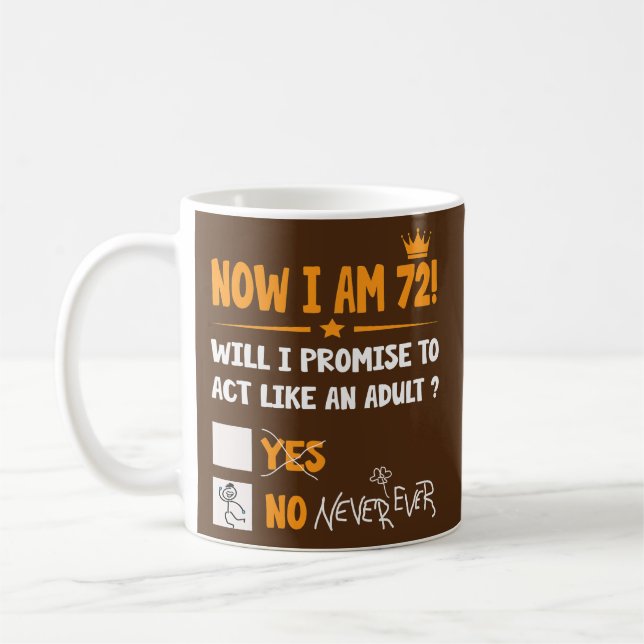 Now i am 72 years old 72th adult funny Birthday Coffee Mug (Left)