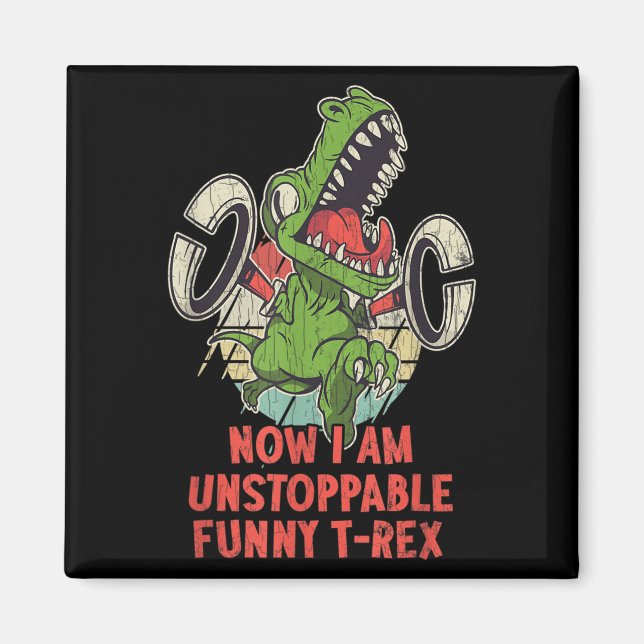 Now I Am Unstoppable Funny Sarcastic Sarcasm Graph Magnet (Front)