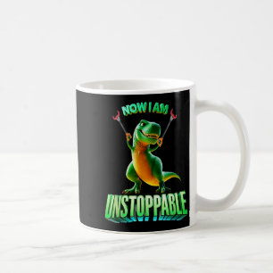 Now I Am Unstoppable Funny T-rex Tyrannosaurus Din Coffee Mug