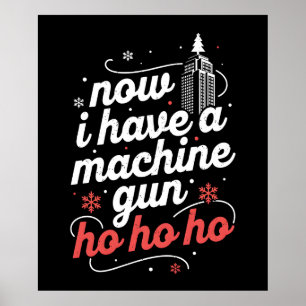 Now I Have a Machine Gun Ho Ho Ho Poster