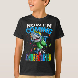 Now I'm Coming For Kindergarten Shark T-Shirt
