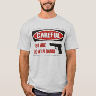 now in range of fire T-Shirt