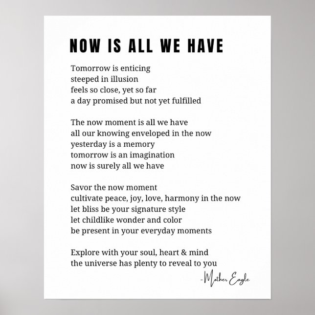 Now is all we have Be Present poem poster wall art (Front)