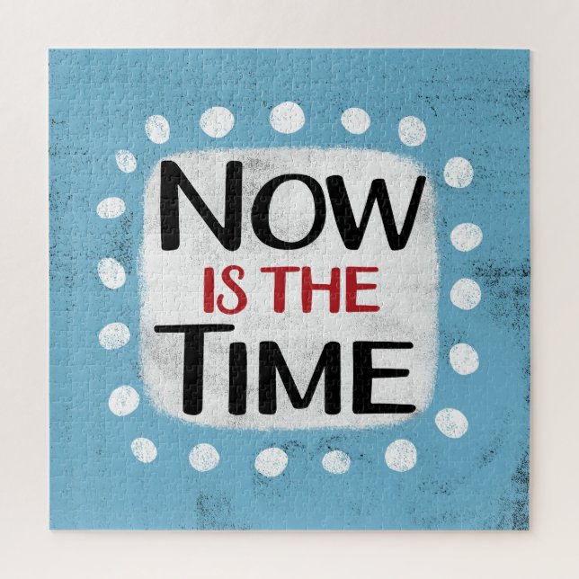Now Is The Time Jigsaw Puzzle (Vertical)