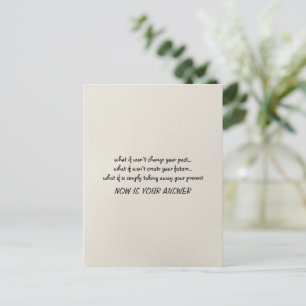 Now is your answer Quote Minimalist Postcard
