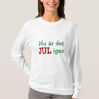 Now it's Christmas Again Swedish Holiday Fun T-Shirt