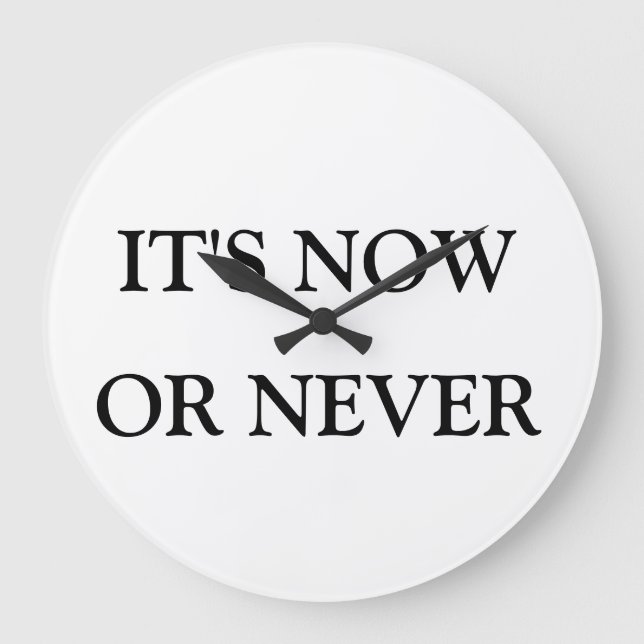 "Now or Never" Clock (Front)
