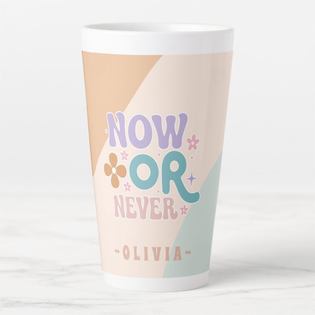 Now Or Never | Inspirational Quote  Latte Mug (Front)