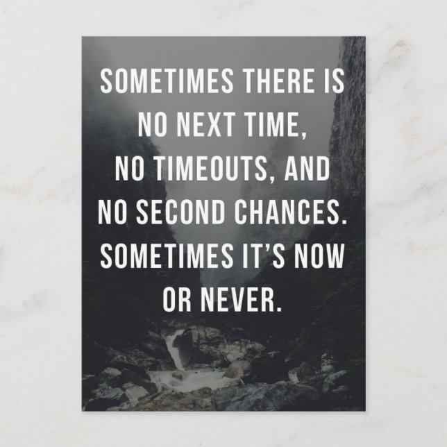 Now Or Never Quote Postcard (Front)
