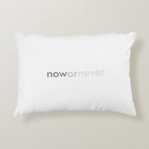 Now or Never Vanishing Quote for Procrastinators Decorative Cushion