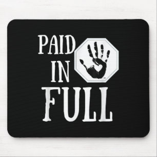 Now! Paid In Full _ Christian Statement Uni Mouse Pad