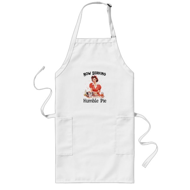 Now serving humble pie long apron (Front)