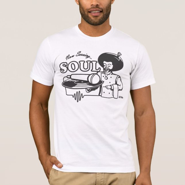 NOW SERVING SOUL T-Shirt (Front)