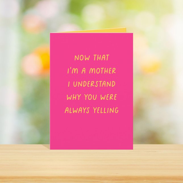 Now that I'm a Mother Funny Mother's Day Holiday Card (Creator Uploaded)