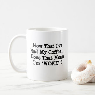 Now That I've Had My Coffee - Mug-A-Tude Mug