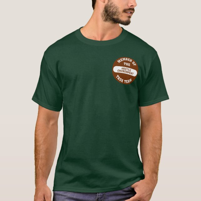 Now that's what I call a hostile work environment T-Shirt (Front)