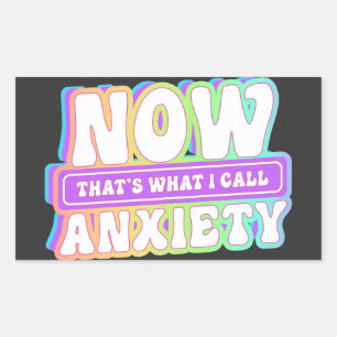 Now That's What I Call Anxiety Rectangular Sticker