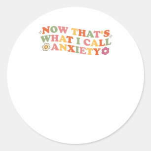 Now That's What I Call Anxiety Sticker 