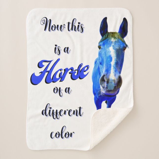 Now This Is A Horse Of A Different Colour in Blue Sherpa Blanket (Front)