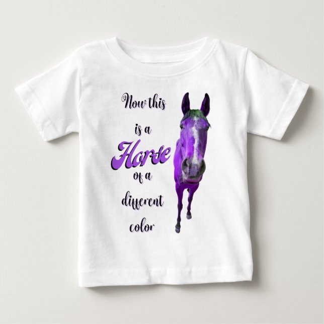 Now This Is A Horse Of A Different Colour Purple Baby T-Shirt (Front)