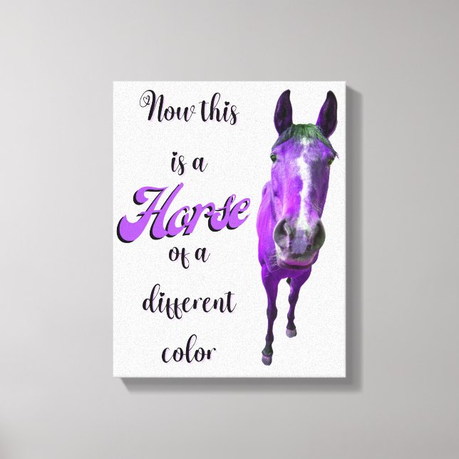 Now This Is A Horse Of A Different Colour Purple Canvas Print (Front)
