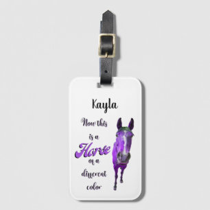 Now This Is A Horse Of A Different Colour Purple Luggage Tag