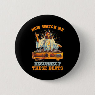 Now Watch Me Resurrect These Beats Jesus Music 6 Cm Round Badge