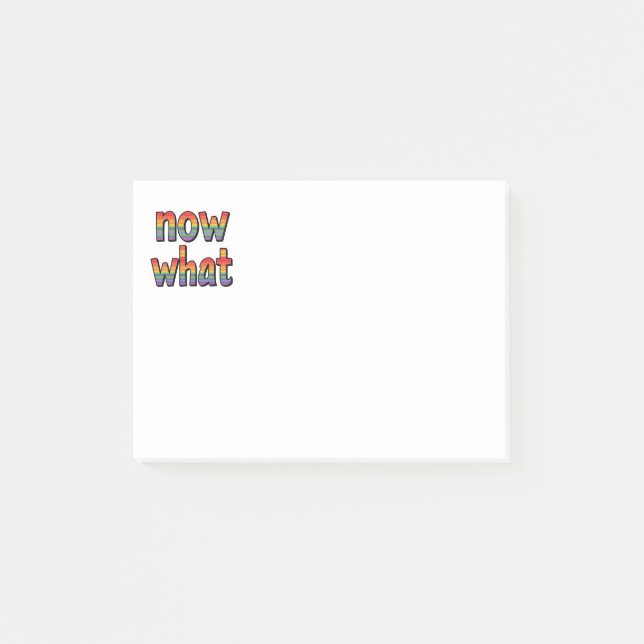 Now what  post-it notes (Front)
