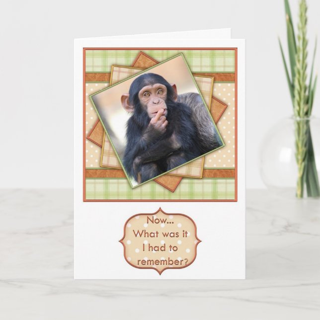 Now what was it I had to remember? Funny birthday Card (Front)