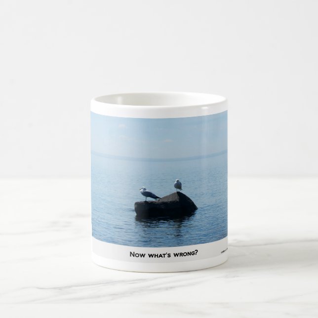 NOW WHAT'S WRONG ? COFFEE MUG (Center)