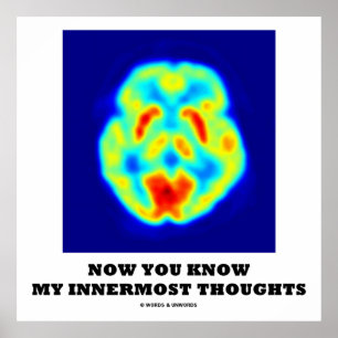 Now You Know My Innermost Thoughts (PET Scan) Poster