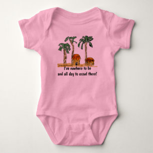 Nowhere To Be and All Day to Crawl There - Baby Bodysuit