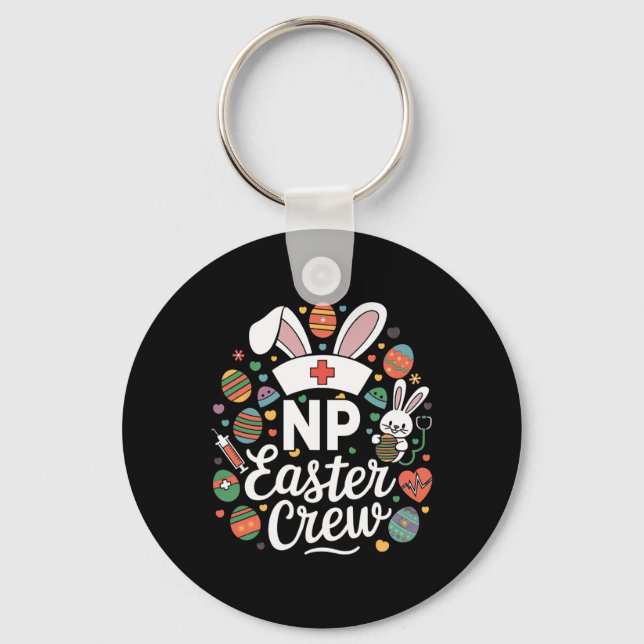 Np Easter Nurse Crew Easter Day Nurse Practitioner Key Ring (Front)