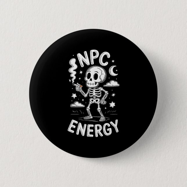 Npc energy skeleton funny meme  6 cm round badge (Front)