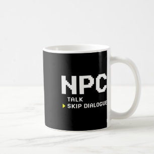 Npc Non Player Character Skip Dialogue Gamer Coffee Mug