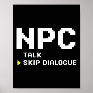 Npc Non Player Character Skip Dialogue Gamer  Poster
