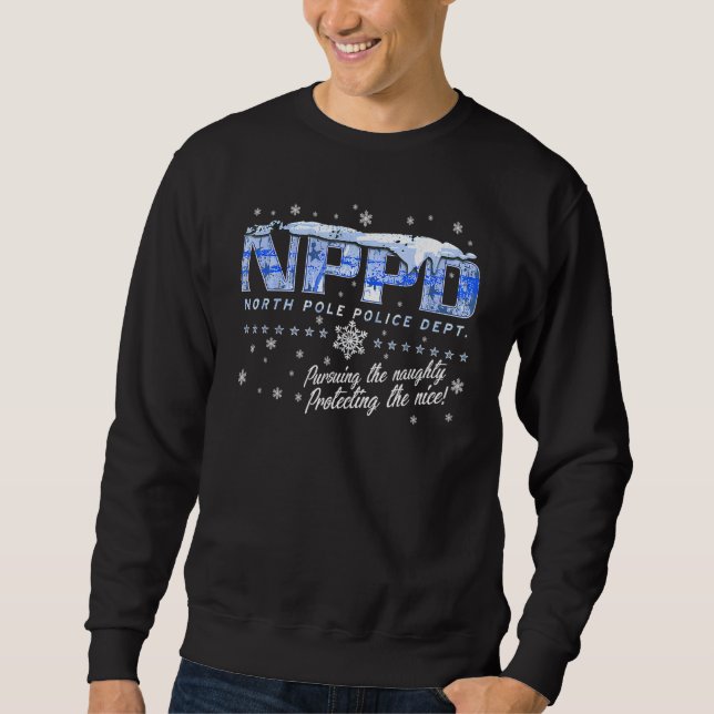 Nppd North Pole Police Department Protecting The N Sweatshirt (Front)
