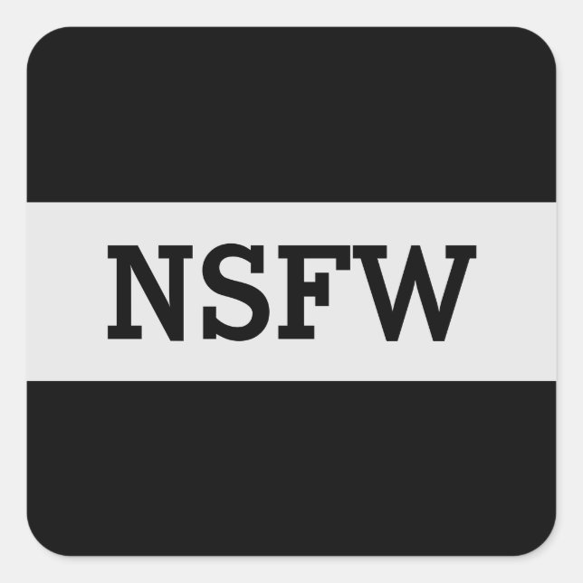 NSFW Not Safe For Work Square Sticker (Front)