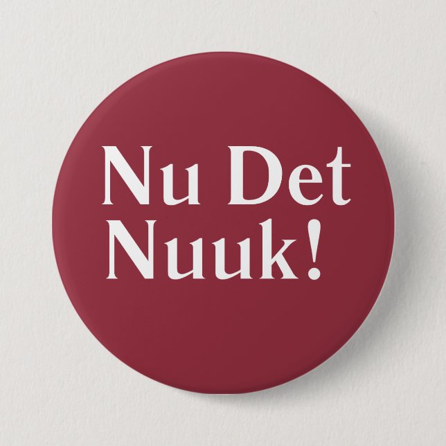 Nu Det Nuuk 7.5 Cm Round Badge (Front)
