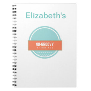 Nu-groovy third age notebook