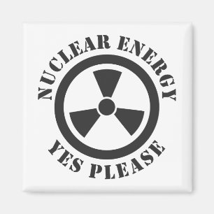 Nuclear Energy, Yes Please, Nuclear Power Invitati Magnet
