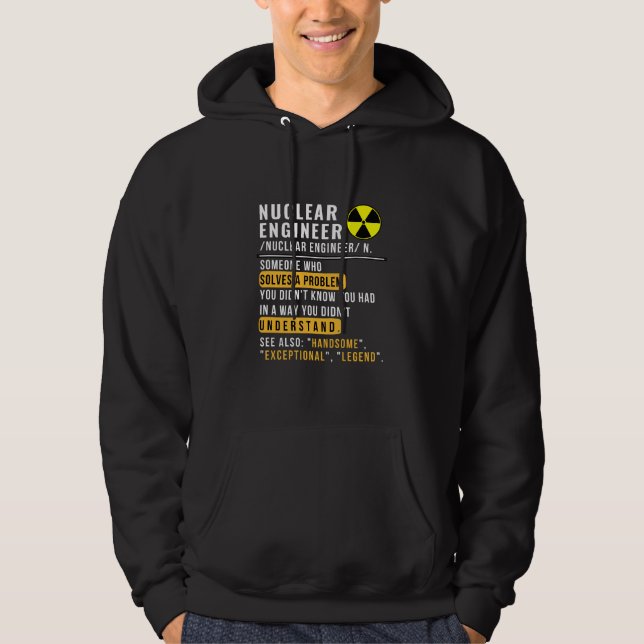 Nuclear Engineer Definition Funny Hoodie (Front)
