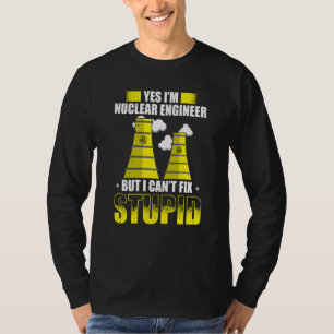 Nuclear Engineer Engineers Student Nuclear Technic T-Shirt