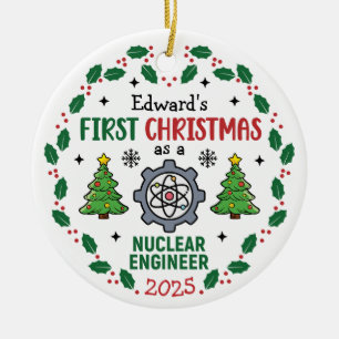 Nuclear Engineer First Christmas Personalised Ceramic Tree Decoration