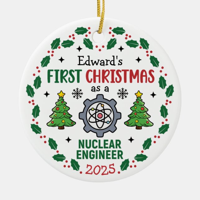 Nuclear Engineer First Christmas Personalised  Ceramic Tree Decoration (Front)