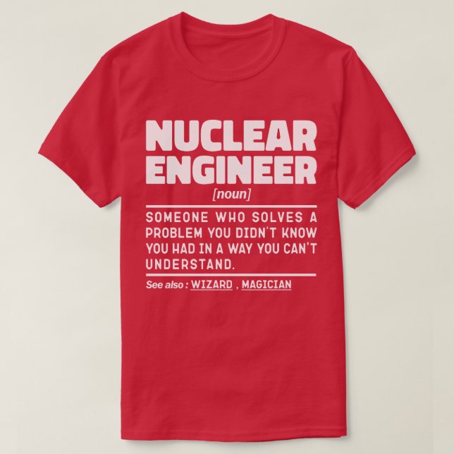 Nuclear Engineer Noun Student Graduate Funny T-Shirt (Design Front)