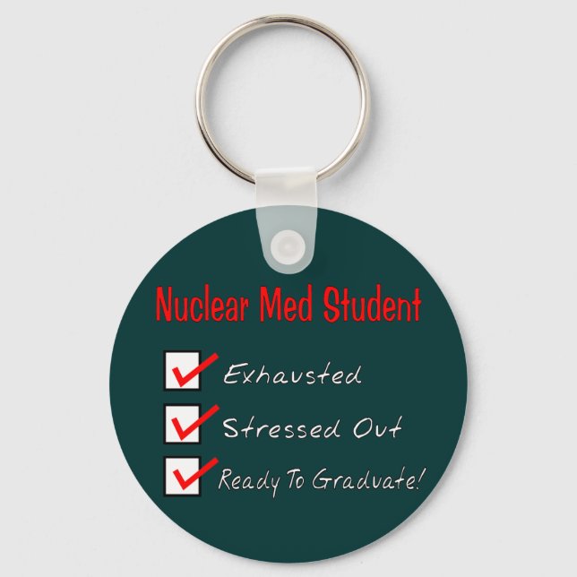 Nuclear Med Student "Ready To Graduate!" Key Ring (Front)