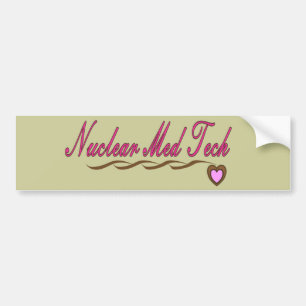 Nuclear Med Tech Gifts Bumper Sticker