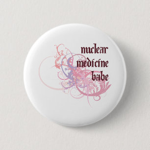 Nuclear Medicine Babe 6 Cm Round Badge